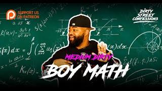 MEDIUM DIRTY EP. - BOY MATH | DIRTY STREET CONFESSIONS