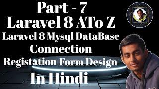 Laravel 8  MYSQL DB Connection | Create Table (Migration,Model,Controller) |Registration Form design