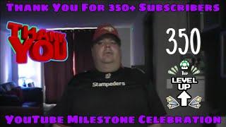 Thank You For 350+ Subscribers