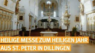 Heilige Messe zum Heiligen Jahr 2025 aus Dillingen a. d. Donau mit Bischof Meier - 05.01.2025