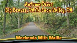 Weekends With Wallie Ep. 10 - Autumn Drive From Big Beaver, PA To Enon Valley, PA