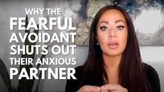 THIS Is Why The Fearful Avoidant Shuts Out Their Anxious Partner