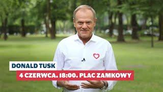 Donald Tusk - Jesteśmy umówieni?  4 czerwca. 18:00. Plac Zamkowy