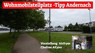 Wohnmobilstellplatz -Tipp in Andernach Vorstellung Heißluftfritteuse Chefree AF 300 