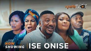 Ise Onise -Yoruba Movie 2024 Drama Kelvin Obatide, Lola Idije,Ronke Odusanya, Ijebu, Feranmi Oyalowo