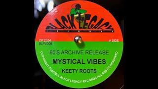 Black Legacy Records-10"-Dubplate-Mystical Vibes / Keety Roots - 90s Archive Release