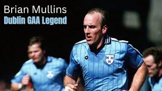 Brian Mullins Dublin GAA Legend