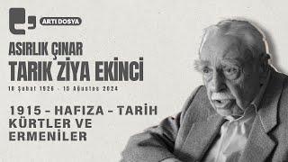 Tarık Ziya Ekinci röportajı: Kürtler ve Ermeniler | Artı Dosya