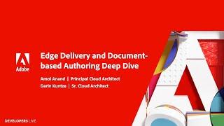 Edge Delivery and Document based Authoring Deep Dive | Adobe Developers Live