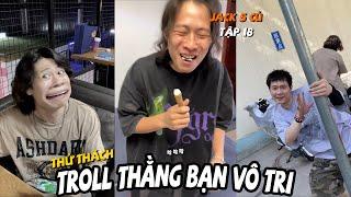 Tổng Hợp Troll Thằng Bạn Vô Tri Tập 18 | Hai Khứa Này Rất Thích Phóng Bạt Mạng Trong Mưa (Jack 5 Củ)