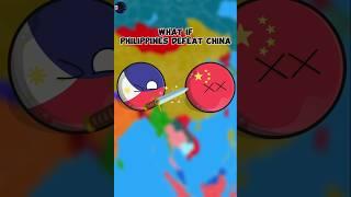 What if Philippines  Defeat China  ll #shorts #trending #countryballs