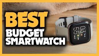 Best Budget Smartwatch in 2023 - A Review!