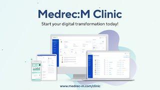 Take your practice to the digital age with Medrec:M Clinic