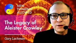 The Magickal Legacy of Aleister Crowley with Gary Lachman (4K Reboot)