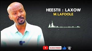 LAFOOLE| HEESTII LAXOW#hawraar