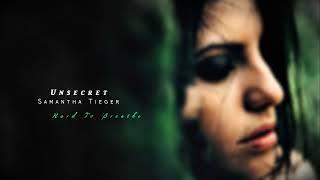 UNSECRET & Samantha Tieger - Hard To Breathe