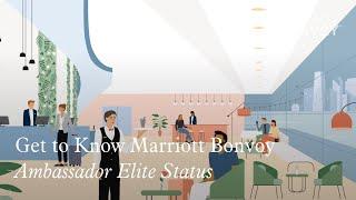 Get to Know Marriott Bonvoy: Ambassador Elite Status