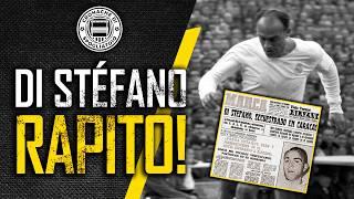 L’assurdo RAPIMENTO di Alfredo Di Stéfano