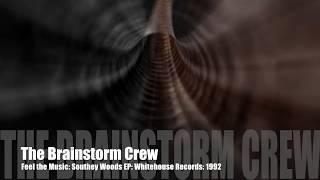 The Brainstorm Crew: Feel the Music: The Southey Woods EP