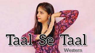 Taal Se Taal Mila (Western) I Dance Cover | Semi Classical I Surabhi Awasthi Choreography