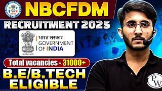 NBCFDM Recruitment 2025 | Government of India | 31000+ Posts | Eligibility | Complete Details