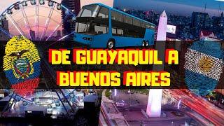 De Guayaquil a Buenos Aires, vía terrestre. PARTE 1