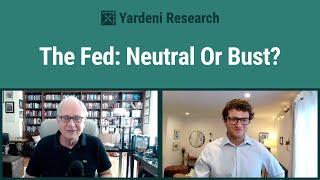 The Fed: Neutral Or Bust? Risking Inflation, Market Meltup, and a Strong Economy