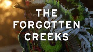 The Forgotten Creeks (Full Length Documentary)