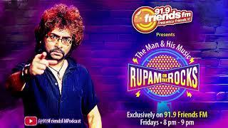 Rupam On The Rocks with Rupam Islam, Tune in every Friday from 8 pm - 9 pm.