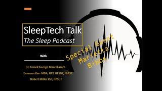 SleepTech Talk - The Transitioning Role of the Sleep Technologist with Marietta Bibbs (Part 1)