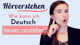 Wie kann ich DEUTSCH endlich besser VERSTEHEN? Hörverstehen B2, C1, C2 - Schneller Deutsch lernen