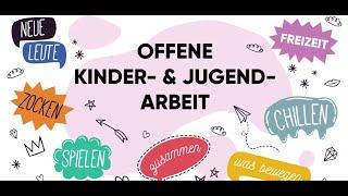 Was ist Offene Kinder- und Jugendarbeit?