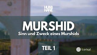 Sinn und Zweck eines Murshids | Murshid-Reihe | Teil 1