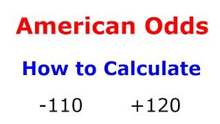 American Odds Explained and How to Calculate American Odds