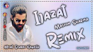 Ijazat Song | Hard Bass Remix | New Haryanvi Song Dj Remix | Dj Mohit Gourav Kayasth Remix M.N Music