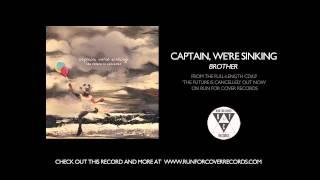 Captain, We're Sinking - Brother (Official Audio)