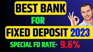 Best Bank For Fixed Deposit। Bank FD Interest Rates 2023। Highest Interest Rates on Fixed Deposit