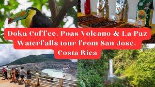 Doka Coffee + Poas Volcano + La Paz Waterfalls San Jose Day Trip