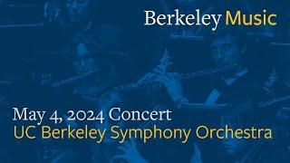 UC Berkeley Symphony Orchestra   Saturday May 4th, 2024