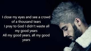 ZAYN - Good years (lyrics)