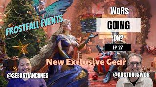 More Exclusive Gear| Frostfall events | WoRs Going On? Ep 27 |  Podcast | Watcher of Realms