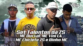 Set Talentos da ZS  - MC Durval, MC Vini LK, MC Chiclete ZS e Binho MC