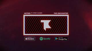 The Encounter - Astrid (feat. Street Cleaner)