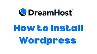 How to Install Wordpress on Dreamhost