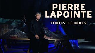 Pierre Lapointe - Toutes tes idoles