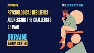 Open discussion: "Psychological Resilience – Addressing the Challenges of War"