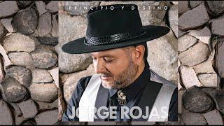 Jorge Rojas | Principio y Destino - Disco completo