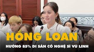 Bà Hồng Loan, con gái cố nghệ sĩ Vũ Linh được hưởng 85% di sản