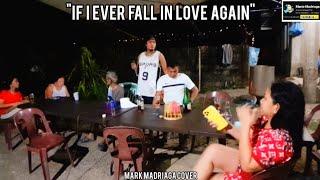 "IF I EVER FALL IN LOVE AGAIN" - [2024 XMAS CELEBRATION]- MARK MADRIAGA COVER