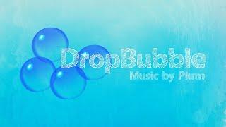 물방울처럼 톡톡 튀는 음악 / DropBubble by Plum